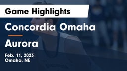 Concordia Omaha vs Aurora  Game Highlights - Feb. 11, 2023