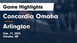 Concordia Omaha vs Arlington  Game Highlights - Feb. 17, 2023