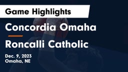 Concordia Omaha vs Roncalli Catholic  Game Highlights - Dec. 9, 2023