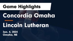 Concordia Omaha vs Lincoln Lutheran  Game Highlights - Jan. 4, 2024