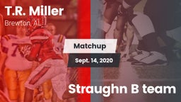 Matchup: T.R. Miller HS vs. Straughn B team 2020