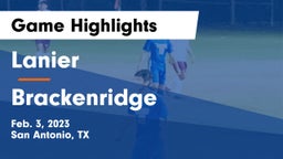 Lanier  vs Brackenridge  Game Highlights - Feb. 3, 2023