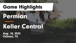 Permian  vs Keller Central  Game Highlights - Aug. 18, 2023