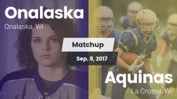 Matchup: Onalaska  vs. Aquinas  2017