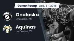 Recap: Onalaska  vs. Aquinas  2018