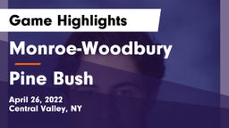 Monroe-Woodbury  vs Pine Bush  Game Highlights - April 26, 2022