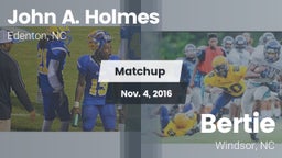 Matchup: John A. Holmes High vs. Bertie  2016