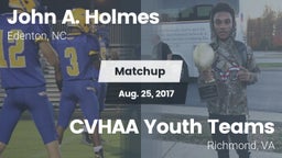 Matchup: John A. Holmes High vs. CVHAA Youth Teams 2017