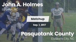 Matchup: John A. Holmes High vs. Pasquotank County  2017