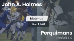 Matchup: John A. Holmes High vs. Perquimans  2017
