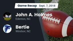 Recap: John A. Holmes  vs. Bertie  2018