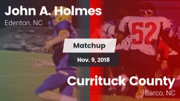 Matchup: John A. Holmes High vs. Currituck County  2018
