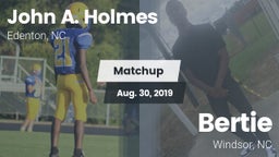 Matchup: John A. Holmes High vs. Bertie  2019