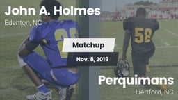 Matchup: John A. Holmes High vs. Perquimans  2019