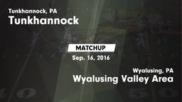 Matchup: Tunkhannock High vs. Wyalusing Valley Area  2016