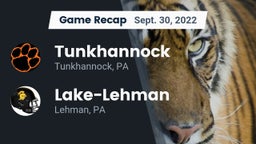 Recap: Tunkhannock  vs. Lake-Lehman  2022