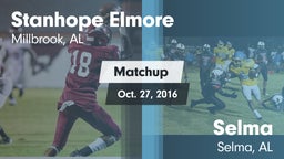 Matchup: Stanhope Elmore vs. Selma  2016