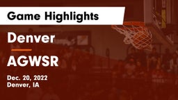 Denver  vs AGWSR  Game Highlights - Dec. 20, 2022