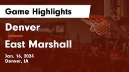 Denver  vs East Marshall  Game Highlights - Jan. 16, 2024