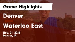 Denver  vs Waterloo East  Game Highlights - Nov. 21, 2023
