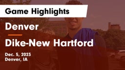 Denver  vs ****-New Hartford  Game Highlights - Dec. 5, 2023
