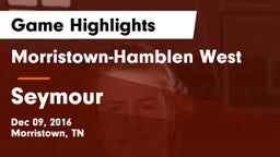 Morristown-Hamblen West  vs Seymour  Game Highlights - Dec 09, 2016