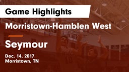 Morristown-Hamblen West  vs Seymour Game Highlights - Dec. 14, 2017