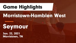 Morristown-Hamblen West  vs Seymour  Game Highlights - Jan. 22, 2021