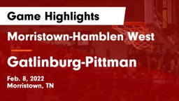 Morristown-Hamblen West  vs Gatlinburg-Pittman  Game Highlights - Feb. 8, 2022