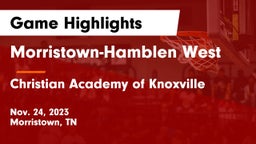 Morristown-Hamblen West  vs Christian Academy of Knoxville Game Highlights - Nov. 24, 2023