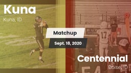 Matchup: Kuna  vs. Centennial  2020