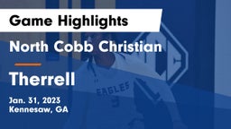 North Cobb Christian  vs Therrell Game Highlights - Jan. 31, 2023