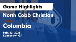 North Cobb Christian  vs Columbia Game Highlights - Feb. 22, 2023