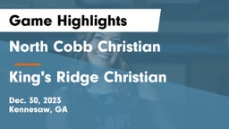 North Cobb Christian  vs King's Ridge Christian  Game Highlights - Dec. 30, 2023