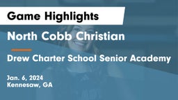 North Cobb Christian  vs Drew Charter School Senior Academy  Game Highlights - Jan. 6, 2024