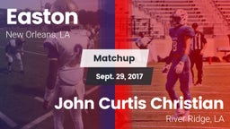 Matchup: Easton  vs. John Curtis Christian  2017