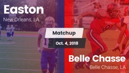Matchup: Easton  vs. Belle Chasse  2018