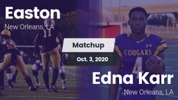 Matchup: Easton  vs. Edna Karr  2020