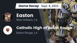 Recap: Easton  vs. Catholic High of Baton Rouge 2023