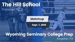 Matchup: The Hill School vs. Wyoming Seminary College Prep  2018