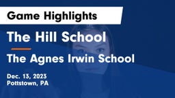 The Hill School vs The Agnes Irwin School Game Highlights - Dec. 13, 2023
