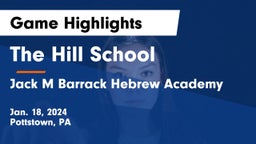 The Hill School vs Jack M Barrack Hebrew Academy Game Highlights - Jan. 18, 2024