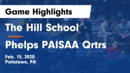 The Hill School vs Phelps PAISAA Qrtrs Game Highlights - Feb. 15, 2020