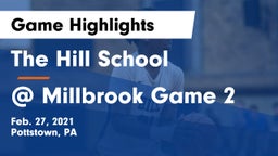 The Hill School vs @ Millbrook Game 2 Game Highlights - Feb. 27, 2021