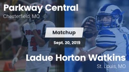 Matchup: Parkway Central vs. Ladue Horton Watkins  2019