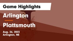 Arlington  vs Plattsmouth  Game Highlights - Aug. 26, 2023