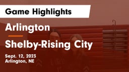 Arlington  vs Shelby-Rising City  Game Highlights - Sept. 12, 2023