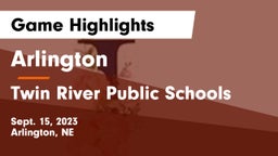 Arlington  vs Twin River Public Schools Game Highlights - Sept. 15, 2023