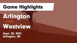 Arlington  vs Westview Game Highlights - Sept. 30, 2023