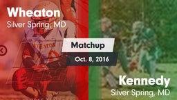 Matchup: Wheaton  vs. Kennedy  2016